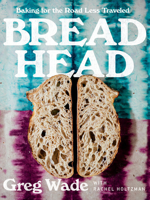 Title details for Bread Head by Greg Wade - Available